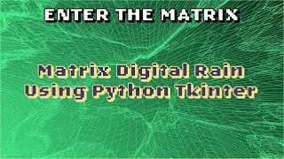 Matrix Like Screen Using Python Tkinter