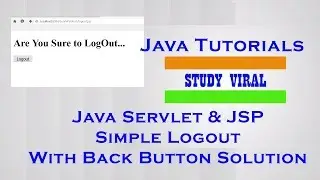 Java Servlet Logout with Back Button Solution - StudyViral (Part-3)