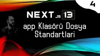 Next Js 13 App Klasörü Altındaki Dosyalar ve Standartları!
