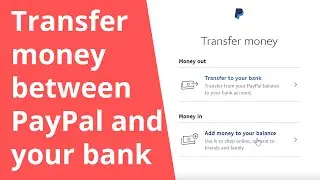 Transfer money between PayPal and your bank account