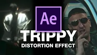 How To Create A Trippy Distortion Effect In AFTER EFFECTS