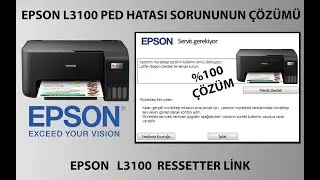 Epson L3100 Ped Hatası Çözümü Epson L3100 Ressetter Programı