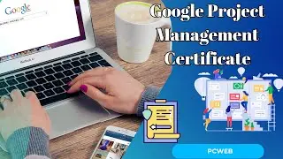 Is the Google Project Management Certificate Worth It