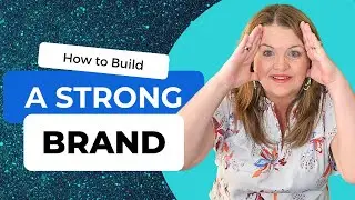 Branding 101: Everything You Need to Build a Strong Brand
