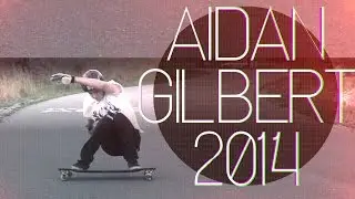 Aidan Gilbert 2014 | Downhill Skateboarding