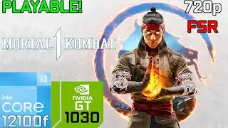 Mortal Kombat 1 on GT 1030 | 720p + FSR - Low Settings | i3 12100F