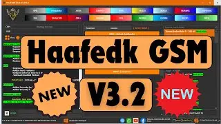 Haafedk GSM new update 3.2 - best frp bypass tool 2024 by Emad Haafedk