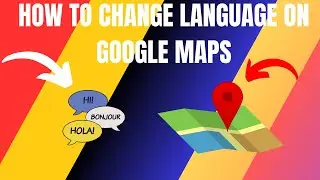 How to Change Language in Google Maps (2024)