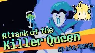 Attack of the Killer Queen [8-bit; VRC6] - Deltarune Chapter 2