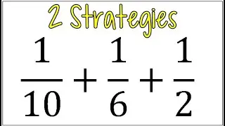 Add 3 Fractions 2 Different Ways