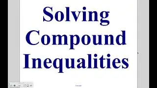 Algebra Lesson 6-3: Solving Compound Inequalities