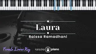 Laura - Raissa Ramadhani (KARAOKE PIANO - FEMALE LOWER KEY)