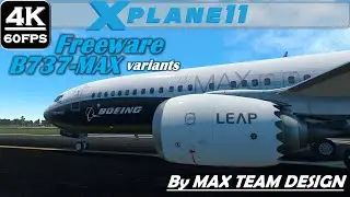 BOEING 737MAX-8-9-10 SERIES & BBJ | FREEWARE AIRCRAFT X-PLANE 11| WATCH IN 4K