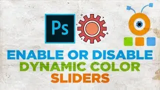 How to Enable or Disable Dynamic Color Sliders in Photoshop