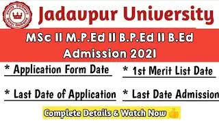 Jadavpur University PG Admission 2021 | MSc, M.P.Ed, B.P.Ed & B.Ed Official Notification 💯