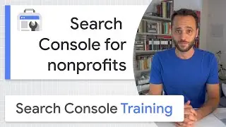 Search Console for Nonprofits - Google Search Console Training (from home)