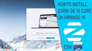 How to Install Zorin 16 Core on VMWare Workstation 16