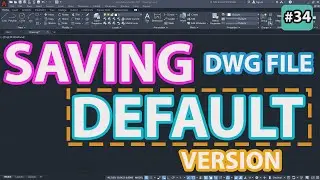 #34 Saving Drawing File In Default Version In Autocad | Beginner's Course | Cad Gizmo