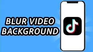How to blur TikTok video background (FULL GUIDE)