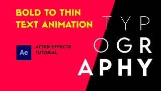 Text Animation Bold to Thin. After Effects Tutorial