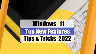 New Windows 11 Operating System by Microsoft | Windows 11 Tips and Tricks for 2022 and Features