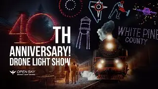 Nevada Northern Railway's 40th Anniversary Drone Light Show | Open Sky Pro