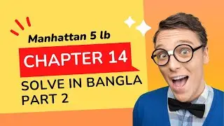 Chapter 14 Part 2 GRE Quant Solve in Bangla | Exponents and Roots | Manhattan 5 lb