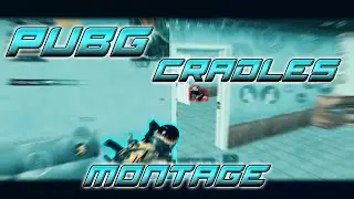 PUBG MOBILE | CRADLES | MONTAGE