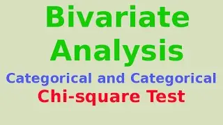 Bivariate Analysis: Categorical and Categorical (Chi-square Test)