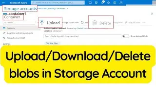 Upload, Download, Delete blobs in a Storage Account