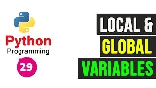 Python Programming Tutorial - Local and Global variables