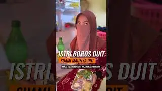 ISTRI BOROS DUIT SUAMI MAUNYA IRIT