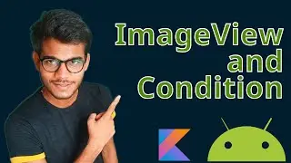 ImageView and conditional statement when in kotlin android - android kotlin tutorials