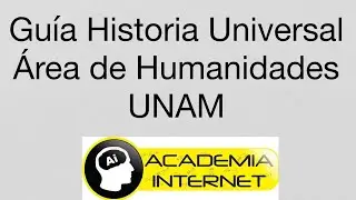 GUÍA HISTORIA UNIVERSAL UNAM HUMANIDADES