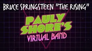 The Rising (Bruce Springsteen cover) | Pauly Shore's Virtual Band