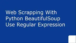 WebScrapping With Python urllib BeautifulSoup Regular Expression