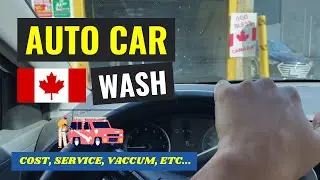 How to Wash a Car In Canada at Auto Car Wash | Price, Vacuum, Service etc. |