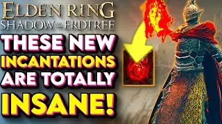 Elden Ring DLC - BEST NEW DLC Incantations You Need In Shadow Of The Erdtree - Best DLC Incantations