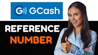 How To Know Your GCash Reference Number   Full Guide 2024.