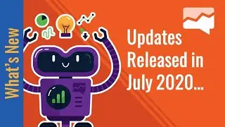 New Updates & Features Released in July 2020