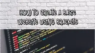 How to Create a Basic Website using Brackets