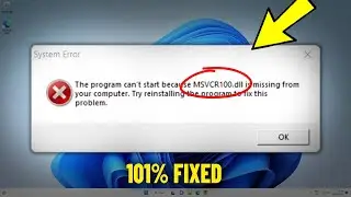 MSVCR100.dll is Missing & was not Found in Windows 11 / 10 /8 / 7 - How To Fix msvcr100.DLL Error  ✅