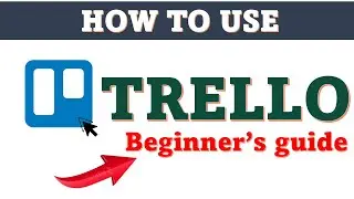 How to use TRELLO - Tutorial for Beginners (2022)