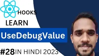 #28 The Perfect Hook for Debugging Custom React Hook | UseDebugValue