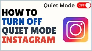 How to Turn off Quiet Mode on Instagram