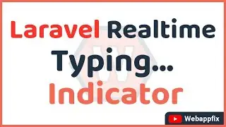 Laravel Realtime typing | Typing indicator | Laravel Realtime chat typing |  Laravel whisper | Event