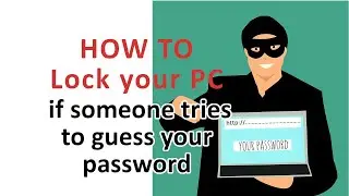 How to lock your PC if someone tries to guess your password