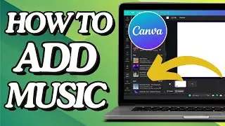 How To Add Music In Canva Video Editor (Step By Step Tutorial)