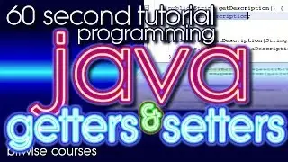 Java Programming in 60 Seconds: Getter and Setter accessors -- the Java alternative to C# properties