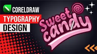 How to Make Candy Typography Logo in Coreldraw | Corel draw Tips & Tricks